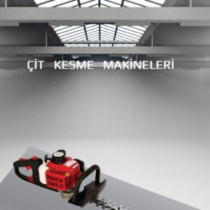 ÇİT KESME MAKİNELERİ